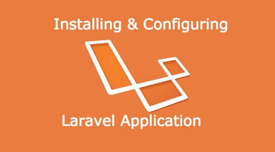 Installing and Configuring A Laravel Application